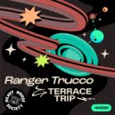 Ranger Trucco - Terrace Trip