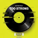 Matteo Vitale - Too Strong (Original Mix)