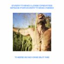 There Is No One But Me - EVERYTHING I LOSE CREATES SPACE FOR EVERYTHING I NEED (Romeo\'s Fault Bang To A Different Drum Remix)