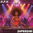 D.P.V. - Supergirl (Radio Edit)