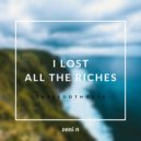 Zeni N - I Lost All The Riches (Original Mix)