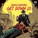 Panca Borneo - Get Down Lo