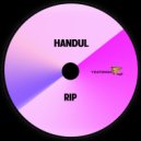 Handul - RIP