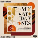 Alison Maseko feat. Gabrielsax - To My Day Ones (Appreciation Mix)