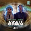 Cash Only & Reigns - Take It Down (Jewel Kid Extended Remix)