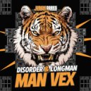 Disorder_AT & Longman - Man Vex