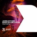 James Kitcher, Adam Taylor & Aylin - Youtopia
