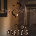 REFINE - Close Your Door (Radio Edit)