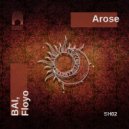 Bai & Floyo - Arose (Original Mix)