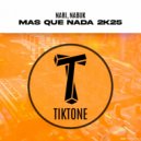 Nari, Nabuk - Mas Que Nada 2K25