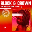 Block & Crown - The Best (You Come To Me) (Nu Disco Mix)