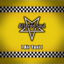 My Altered Soul - Air Taxi