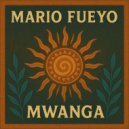 Mario Fueyo - Mwanga (Original Extended Mix)