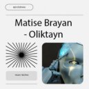 Matise Brayan - Oliktayn
