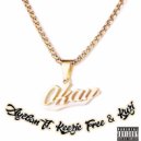 Aye Ban & Kuzi & Keezie Free - Okay (feat. Kuzi & Keezie Free)