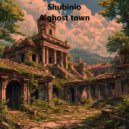 Shubinio - A ghost town ()