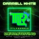 Darrell White - Devastating