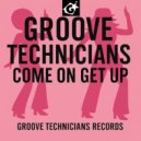 Groove Technicians - Come On Get Up (Original Mix)