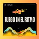 Las Salvajes - Fuego En El Ritmo (Original Mix)