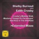 Shelby Burnout & Edith Crosby - Sad Kiss In The Sheffield (Extended Mix)