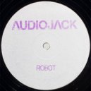 Audiojack - Robot (Lee Mortimer Remix)