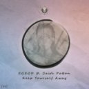 Egzod & Caiti Patton - Keep Yourself Away (feat. Caiti Patton) ()