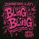 ZOMBIE1000 & ATI - BLING BLING ()