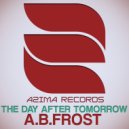 A.b.frost - The Day After Tomorrow (Original Mix)