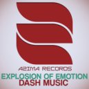 Dash Music - Explosion of Emotion
