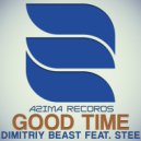 Dimitriy Beast feat. Stee - Good Time (Vocal Mix)