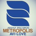 Avi-Love - Metropolis (Original Mix)