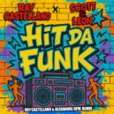 Ray Castellano & Scott & Leon & alexandre rpm & Ray Castellano - Hit da funk (Ray Castellano, Alexandre RPM Remix)