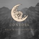 Conrosa - Held in the Unfolding ()