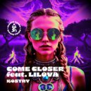 Come Closer feat. Lilova - Kostry (Original Mix)