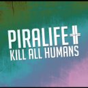 Piralife - Where Did It Go