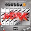 Coudda B - Work ()