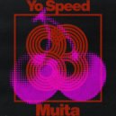 Yo Speed - Muita (Original Mix)