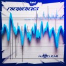 Nu-clear - Frequencies (Original Mix)