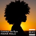 Castelo da Rua - MAMÁ MALÚ (Original Mix)
