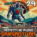 Defective Audio - Gargantuan (Original Mix)
