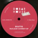 buutiq - Nuclear Cowboy (Original Mix)
