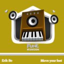 Erik Bo - Move Your Feet (Original Mix)