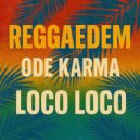 Ode Karma - Loco Loco