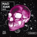 MAD XIAN - RAVE