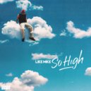 Like Mike - So High