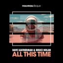 Dave Leatherman & Bruce Nolan - All This Time