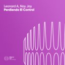 Leonard A & Nay Jay - Perdiendo El Control