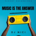 DJ Nici - Music Is The Answer (Original Mix)