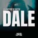 Slamtype & Cozta - Dale (Original Mix)