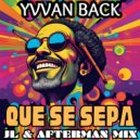 Yvvan Back - Que Se Sepa (Jl & Afterman Mix)